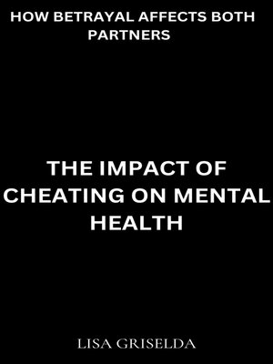 cover image of The Impact of Cheating on Mental Health